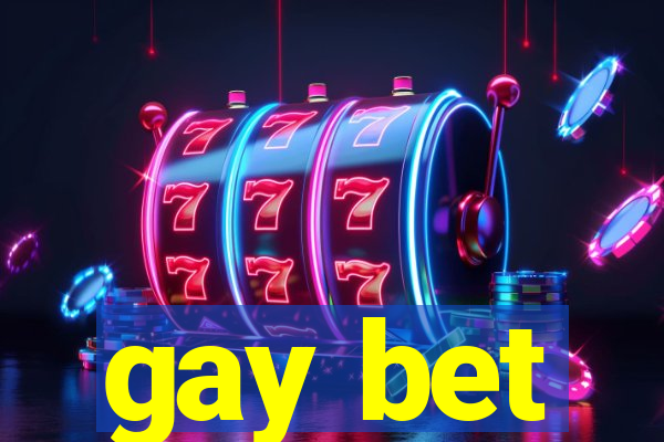 gay bet